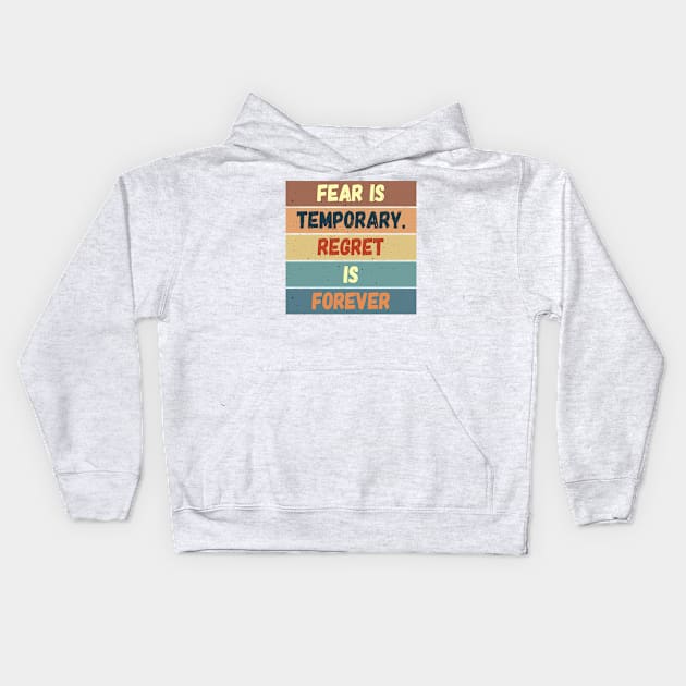 Fear is Temporary Kids Hoodie by Kingrocker Clothing